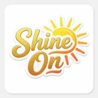 Adesivo Quadrado Shine On Motivational Sun