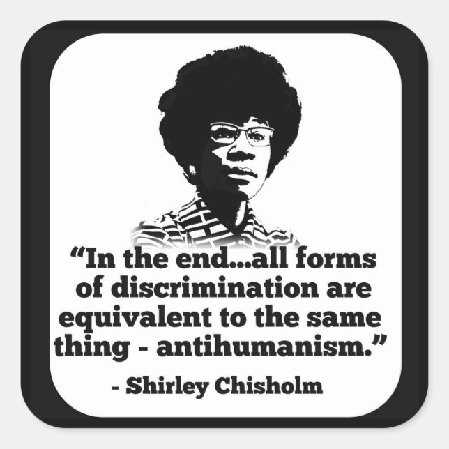 Adesivo Quadrado Shirley Chisholm Sticker (Frente)