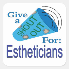 Adesivo Quadrado Shout for Estheticians Square Sticker