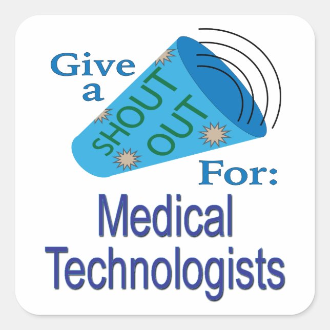 Adesivo Quadrado Shout for Medical Technologists (Frente)