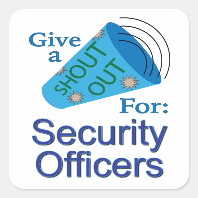 Adesivo Quadrado Shout for Security Officers Square Sticker (Frente)