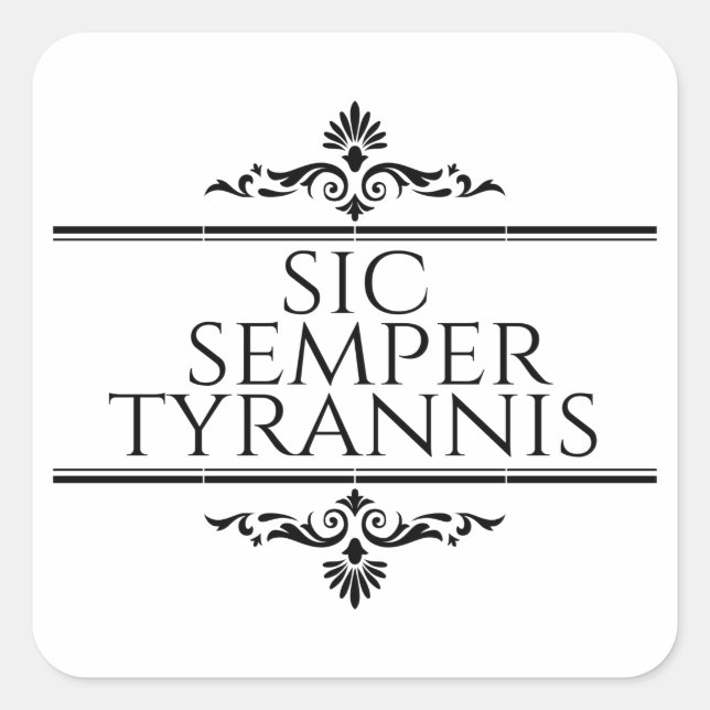 Adesivo Quadrado Sic Semper Tyrannis (Frente)