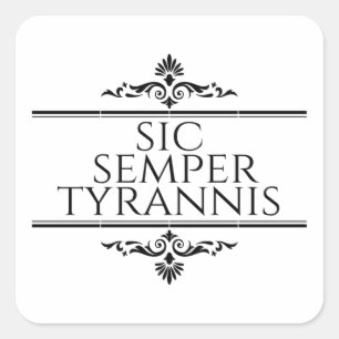 Adesivo Quadrado Sic Semper Tyrannis Square Sticker