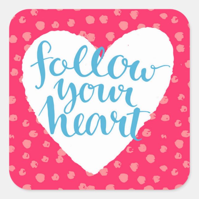 Adesivo Quadrado Siga o seu coração 3 (Frente)