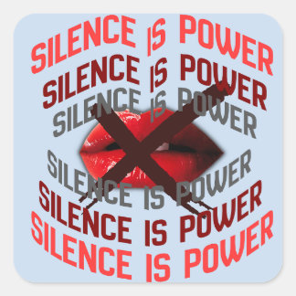 Adesivo Quadrado Silence Is Power Bold Typography Art