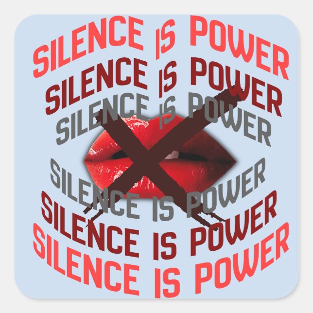 Adesivo Quadrado Silence Is Power Bold Typography Art (Frente)