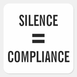 Adesivo Quadrado SILÊNCIO = CONFORMIDADE do protesto em negrito com