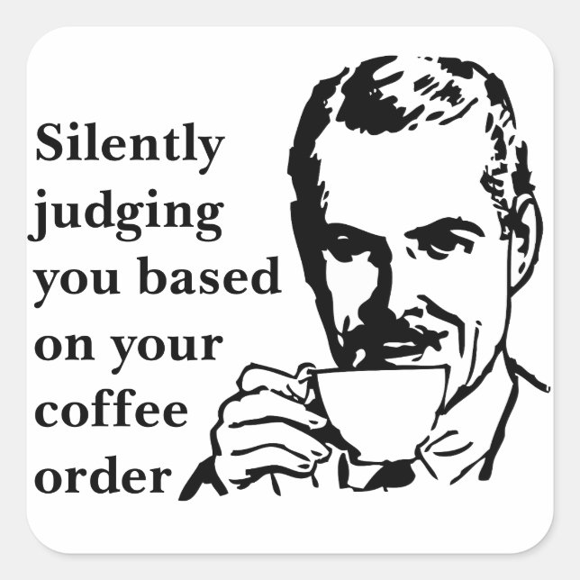 Adesivo Quadrado Silenciosamente a julgar você (Frente)