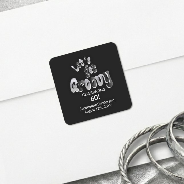 Adesivo Quadrado Silver Black Retro Let's Get Groovy 60th Birthday (Criador carregado)