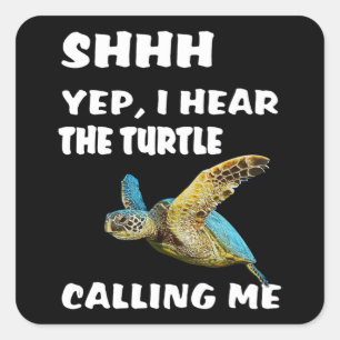 Adesivo Quadrado Sim, Ouvi A Tartaruga Me Chamando De Camisa Engraç