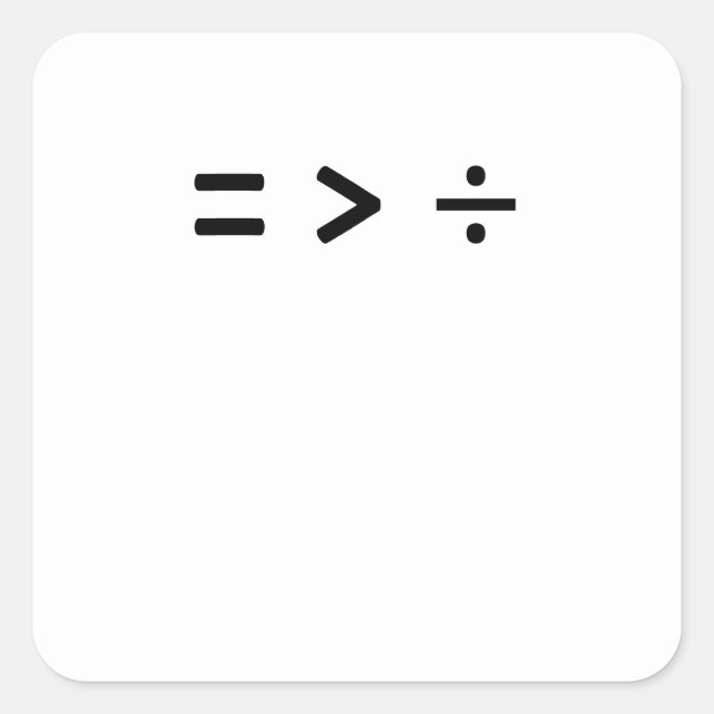 Adesivo Quadrado sinal de igual matemática maior que Dividir (Frente)