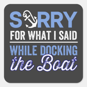 Adesivo Quadrado Sinto muito pelo que disse enquanto estava docking