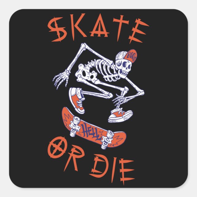 Adesivo Quadrado Skeleton Skateboarder skate ou die (Frente)