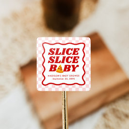 Adesivo Quadrado Slice Slice Baby Pizza Baby Shower
