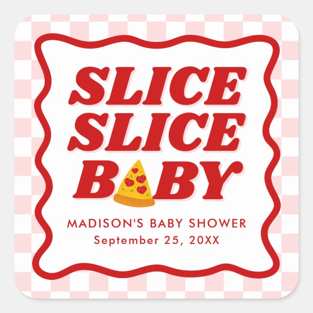 Adesivo Quadrado Slice Slice Baby Pizza Baby Shower (Frente)