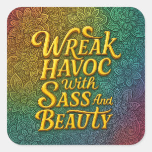 Adesivo Quadrado Snarky Wreak Havoc com Sass e Beauty Sticker