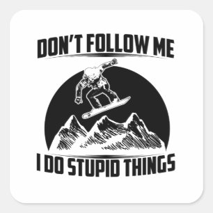 Adesivo Quadrado Snowboard Sayings  Presentes de inverno Snowboarde