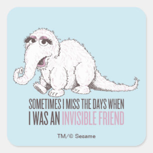 Adesivo Quadrado Snuffleupagus Às vezes eu sinto falta dos Dias