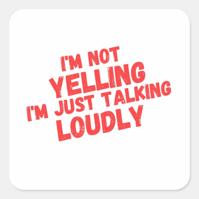 Adesivo Quadrado Só estou falando alto (Frente)