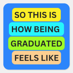 Adesivo Quadrado SO_IS_HOW_BEING_GRADUATED_SEELS Azul Claro