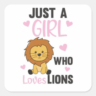 Adesivo Quadrado Só Uma Menina Que Ama Leões Bons E Leão Grande Gat