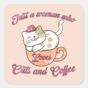 Adesivo Quadrado Só uma mulher que ama gatos e café