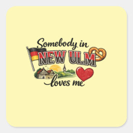 Adesivo Quadrado Somebody in New Ulm Loves Me | German Heritage 