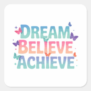 Adesivo Quadrado Sonho, Acredite, Alcançar - Borboleta Motivacional
