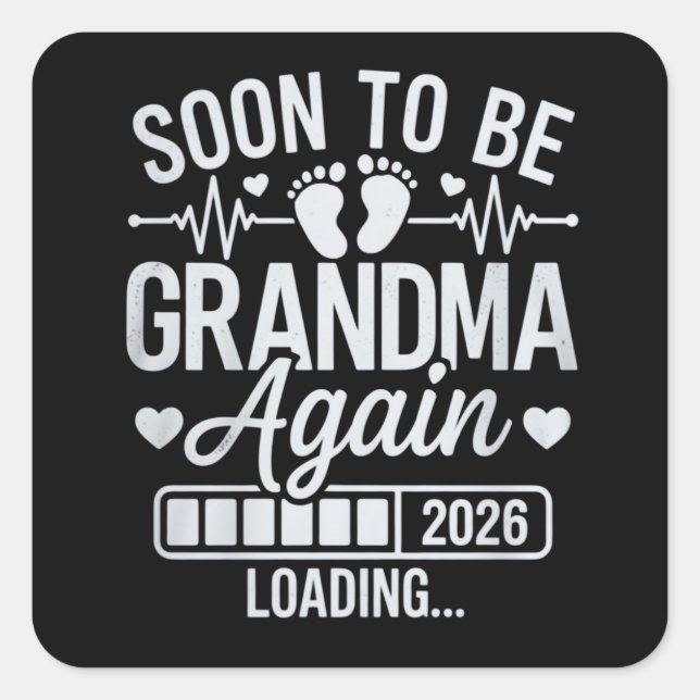 Adesivo Quadrado Soon to Be Grandma Again 2026 Loading Pregnancy  (Frente)