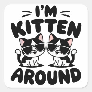 Adesivo Quadrado Sou Kitten em torno de Gatos