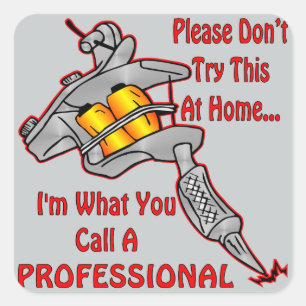 Adesivo Quadrado Sou o que você chama de artista de tatuagem profi