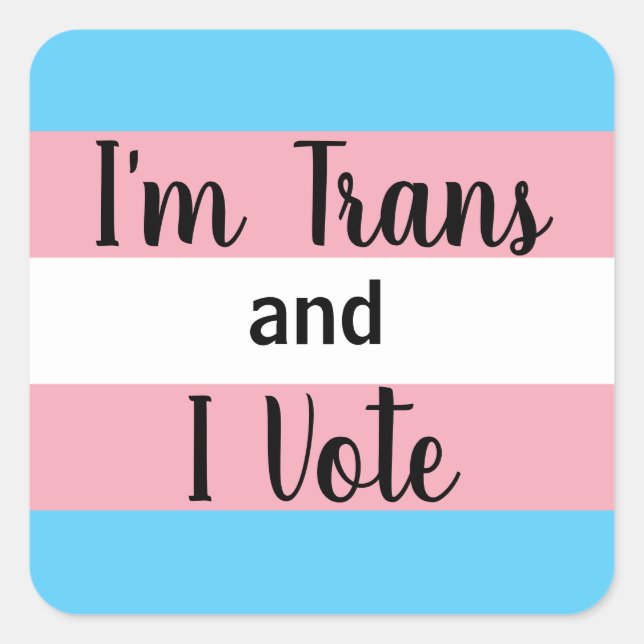 Adesivo Quadrado Sou Trans e eu voto (Frente)
