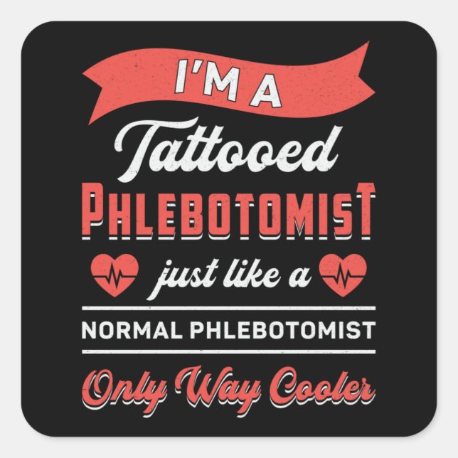 Adesivo Quadrado Sou um Phlebotomista Phlebotomista Phlebotomy Nurs (Frente)