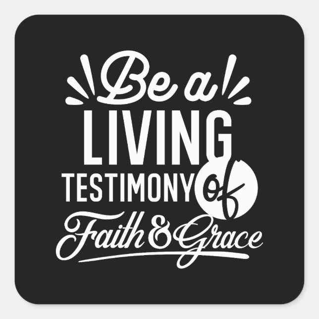 Adesivo Quadrado Spiritual Living Testimony Faith and Grace Quote (Frente)