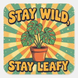 Adesivo Quadrado Stay wild leafy Botanical Plant