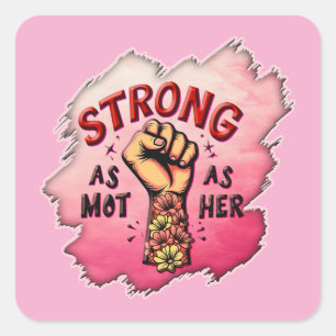 Adesivo Quadrado Strong as a Mother – Floral Empowerment Art