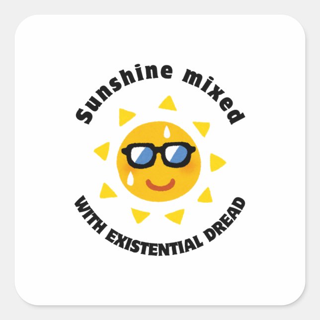 Adesivo Quadrado Sunshine Mixed with Existential Dread (Frente)