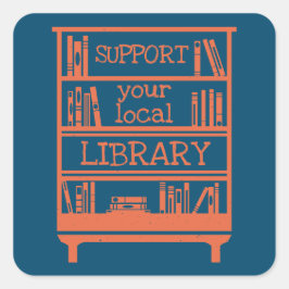 Adesivo Quadrado Suportar sua biblioteca local - Book Lover's