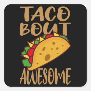 Adesivo Quadrado TACO BOUT AWESOME Taco Terça-feira Presente Cinco