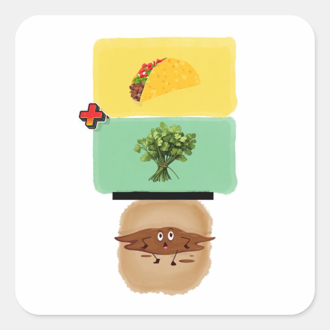 Adesivo Quadrado Taco + Cilantro = 💩 (Design Anticorro Engraçado) (Frente)