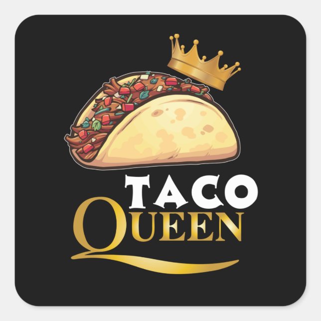 Adesivo Quadrado Taco Queen Taco Gift Women Tacos Lover Taco (Frente)