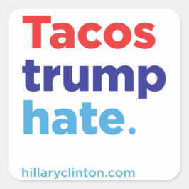 Adesivo Quadrado Tacos Trump Hate: Hillary 2016