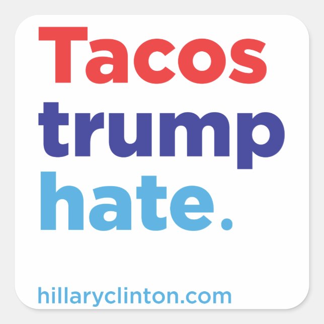 Adesivo Quadrado Tacos Trump Hate: Hillary 2016 (Frente)