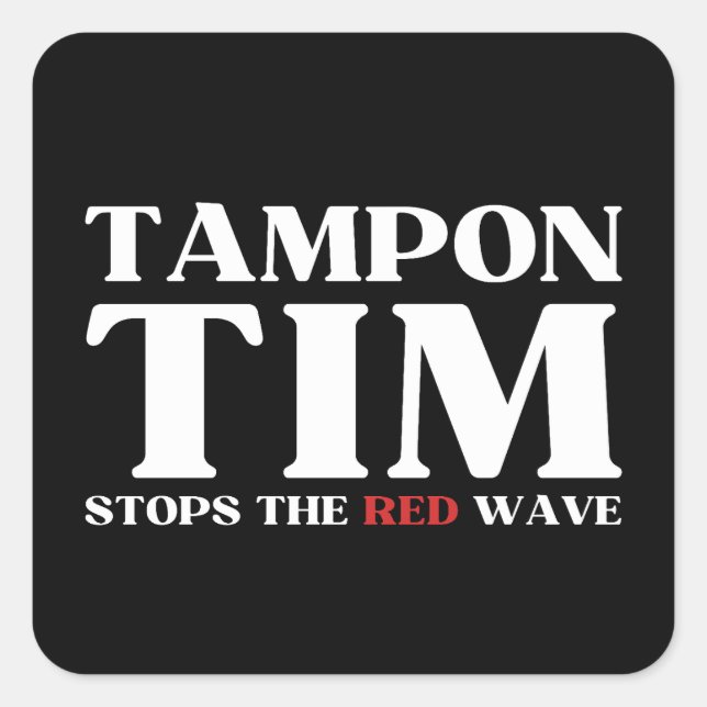 Adesivo Quadrado Tampon Tim Will Pára A Onda Vermelha-Tim Walz 2024 (Frente)