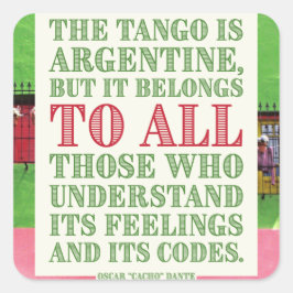 Adesivo Quadrado Tango argentino pertence a todas as citações