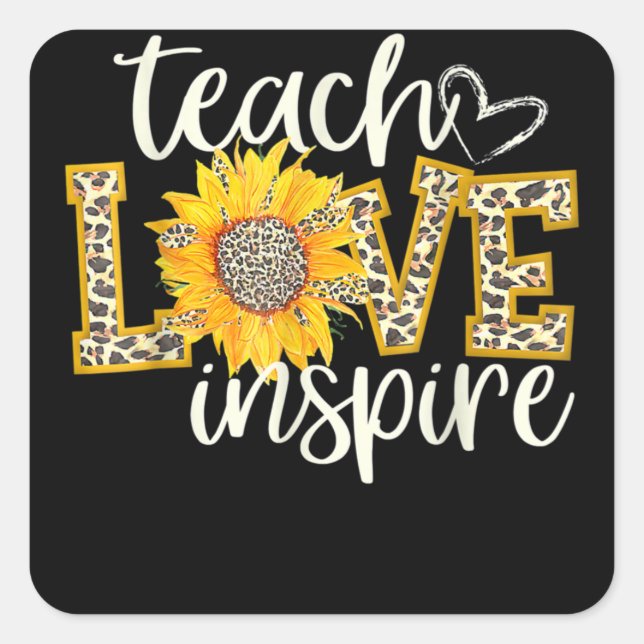 Adesivo Quadrado Teach Love Inspire Cute Sunflower Leopard (Frente)