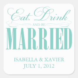 Adesivo Quadrado Teal Comer, Beber E Casar-Se | Autocolantes
