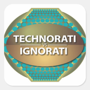 Adesivo Quadrado Technorati vs Ignorati