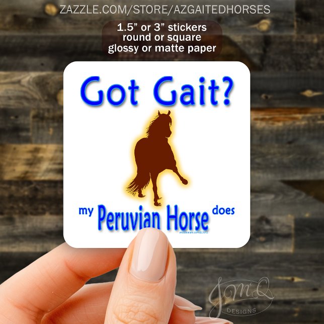 Adesivo Quadrado Tem o Gait? Meu Cavalo Peruano Engraçado Equestre (Sticker with brown silhouette of a Peruvian Horse and blue text “Got Gait? My Peruvian Horse does.”)
