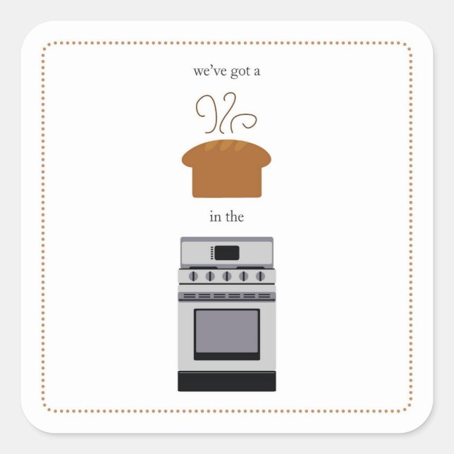 Adesivo Quadrado temos um...Pão no forno!! (Frente)